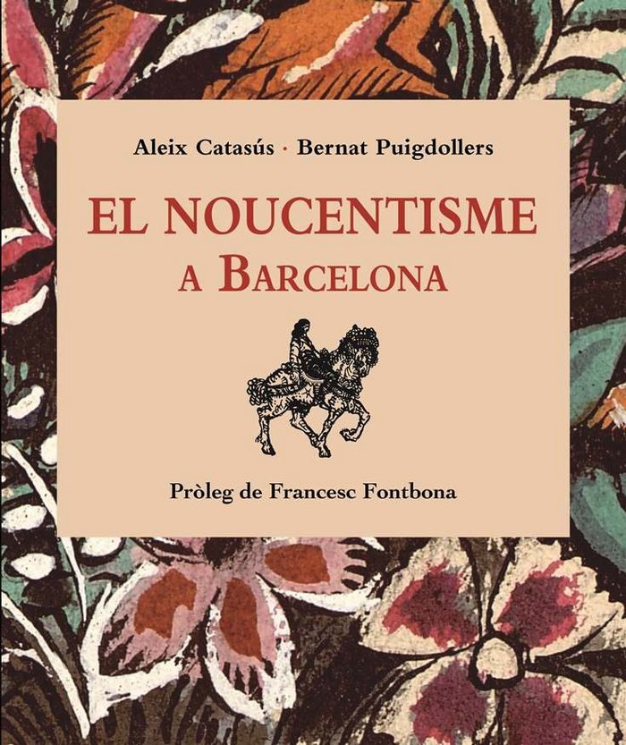 EL NOUCENTISME A BARCELONA, de CATASUS OLIART | portada del libro