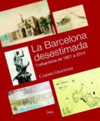 LA BARCELONA DESESTIMADA, de CARME GRANDAS | portada del libro