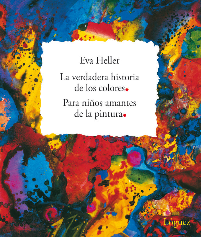 La verdadera historia de los colores, de Heller, Eva | portada del libro