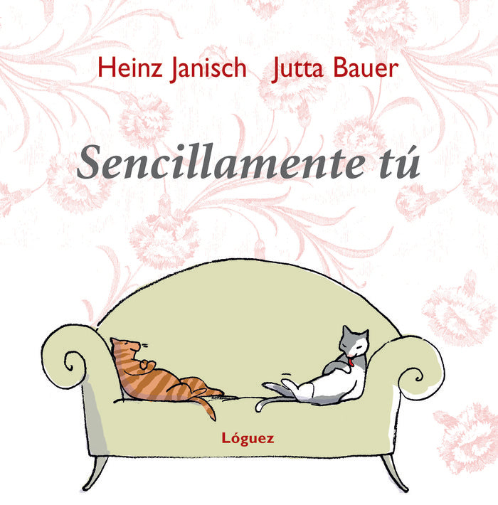 Sencillamente tú, de Janisch, Heinz | portada del libro