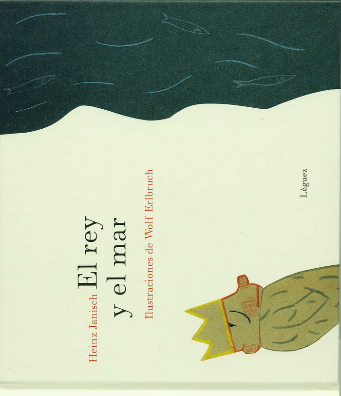El rey y el mar, de Janisch, Heinz | portada del libro