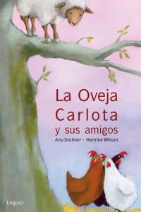 La oveja Carlota y sus amigos, de Stohner, Anu | portada del libro