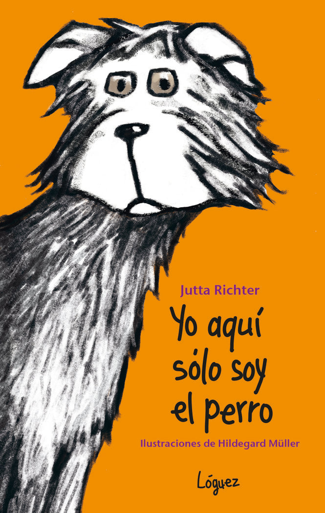 Yo aquí sólo soy el perro, de Richter, Jutta | portada del libro