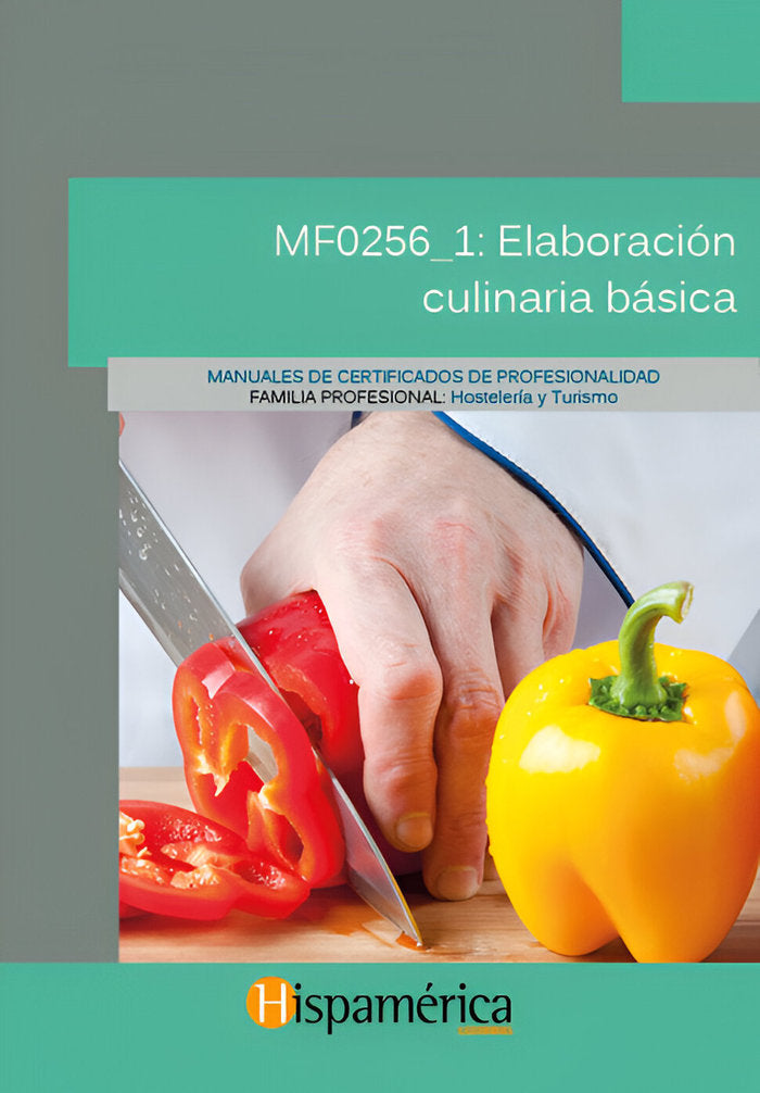MF0256_1: Elaboración culinaria básica, de S.A. DE C.V., DESARROLLOS DIDÁCITCOS | portada del libro