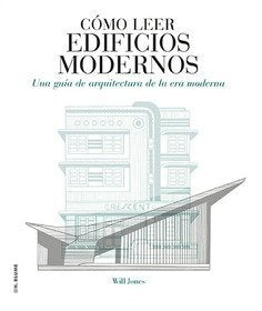 Cómo leer edificios modernos, de Jones, Will | portada del libro