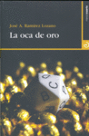 La oca de oro, de Ramírez Lozano, José Antonio | portada del libro