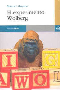 El experimento Wolberg, de Moyano Ortega, Manuel | portada del libro