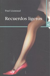 Recuerdos ligeros, de Paul, Léautaud | portada del libro