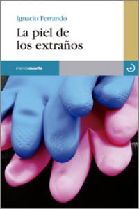 La piel de los extraños, de Ferrando Pérez, Ignacio | portada del libro