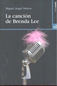 La canción de Brenda Lee, de Muñoz Nieto, Miguel Ángel | portada del libro