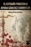 El extraño proceso de Avinia Sánchez Cordelejo, de PUCHE | portada del libro