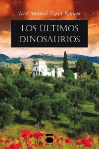 Los últimos dinosaurios, de TAPIA RAMOS | portada del libro