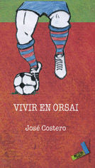 Vivir en Orsai, de Costero Vera, José | portada del libro
