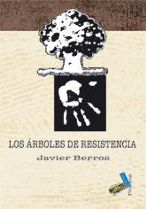 Los árboles de resistencia, de Berros Morilla, Javier | portada del libro