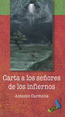 Carta a los señores de los infiernos, de Carmona Pérez, Antonio | portada del libro