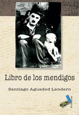 El libro de los mendigos, de Aguaded Landero, Santiago | portada del libro
