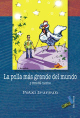 La polla más grande del mundo, de Irurzun, Patxi | portada del libro
