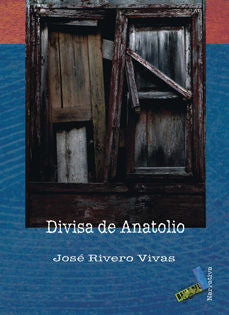 Divisa de Anatolio, de Rivero Vivas, José | portada del libro