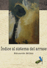 Índice al sistema del arrase, de Milán Damilano, Eduardo | portada del libro