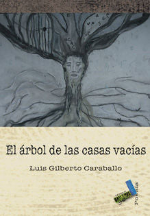 El árbol de las casas vacías, de Caraballo, Luis Gilberto | portada del libro