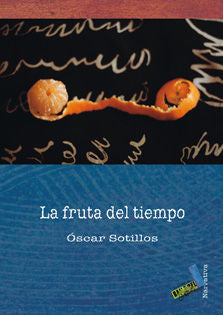 La fruta del tiempo, de Sotillos López, Óscar | portada del libro