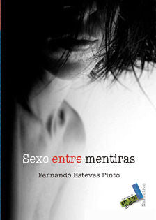 Sexo entre mentiras, de Esteves Pinto, Fernando | portada del libro