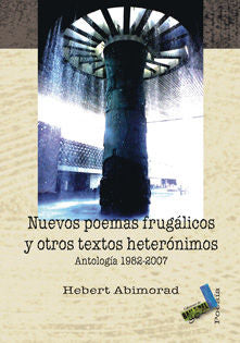 Nuevos poemas frugálicos y otros textos heterónimos, de Abimorad, Hebert | portada del libro