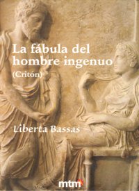 FABULA DEL HOMBRE INGENUO,LA, de BASSAS | portada del libro
