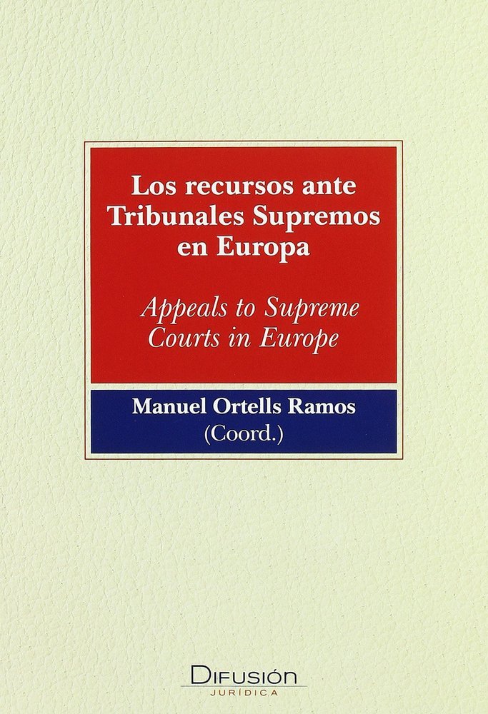 LOS RECURSOS ANTE TRIBUNALES SUPREMOS EN EUROPA, de ORTELLS RAMOS | portada del libro