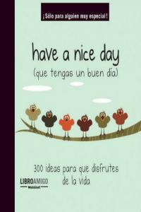 Have a nice day (que tengas un buen día), de Anónimo | portada del libro