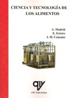 CIENCIA Y TECNOLOGIA DE LOS ALIMENTOS (2 VOLS.), de Antonio Madrid Vicente | portada del libro