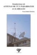 INSTALACIONES DE ANTENAS DE TV Y PARARRAYOS EN LA EDIFICACION, de Franco Martín Sánchez | portada del libro