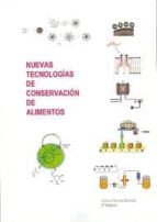 NUEVAS TECNOLOGIAS DE CONSERVACION DE ALIMENTOS, de Antonio Morata Barrado | portada del libro