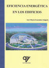 EFICIENCIA ENERGETICA EN LOS EDIFICIOS, de FERNANDEZ SALGADO, J.M. | portada del libro
