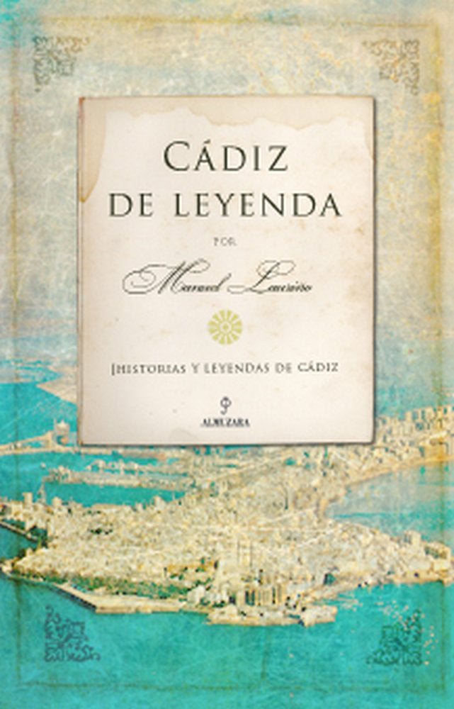 CADIZ DE LEYENDA, de Lauriño Cobos | portada del libro