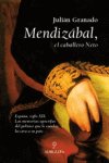 MENDIZABAL: EL CABALLERO NETO, de Granado Martínez | portada del libro