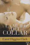 La mujer del collar, de HIGGINS CLARK, CAROL | portada del libro