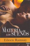MATERIA DE LOS SUEÑOS,LA, de RAMSAY,EILEEN | portada del libro