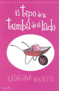 TIPO DE LA TUMBA DE AL LADO,EL, de MAZETTI,KATARINA | portada del libro