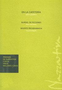 En la cafeteria, burdel de ficciones, muerte programada, de Caballero López, Julio Fernando | portada del libro