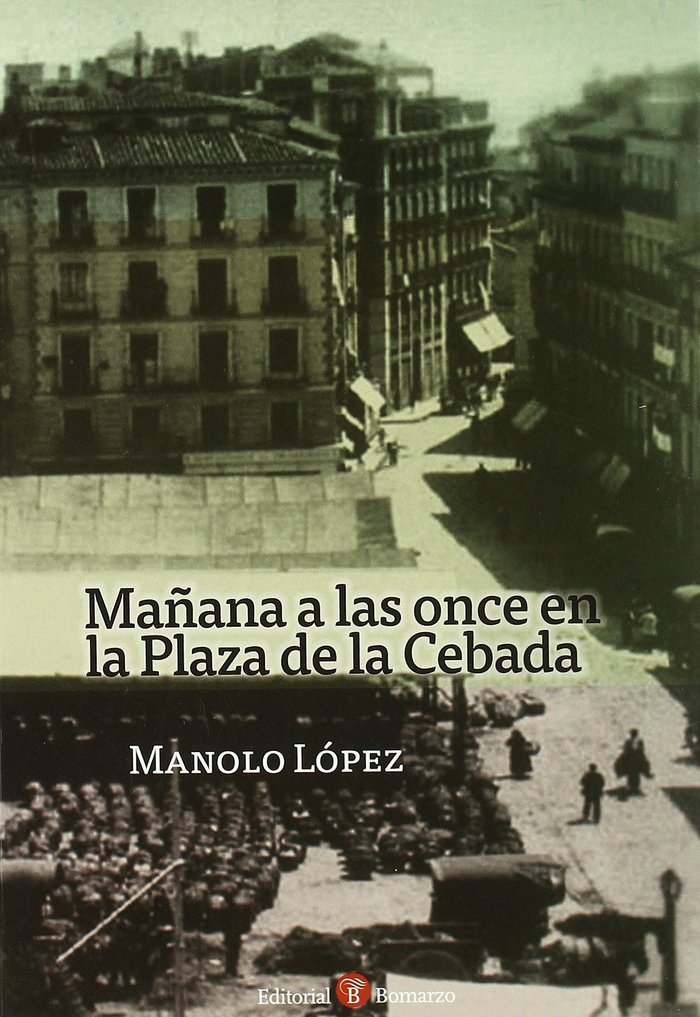 MAÑANA A LAS ONCE EN LA PLAZA DE LA CEBADA | portada del libro