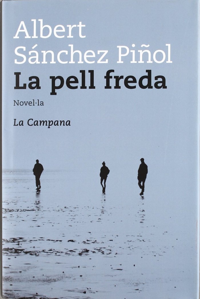 PELL FREDA, LA, de SANCHEZ PIÑOL | portada del libro