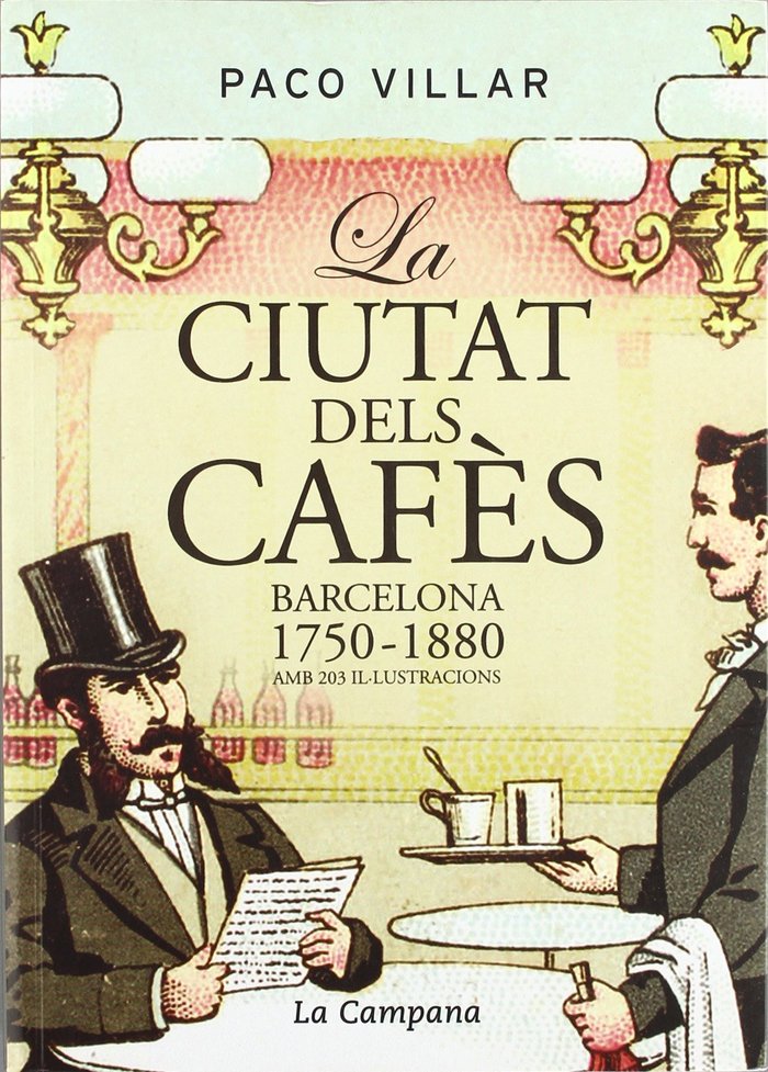 CIUTAT DELS CAFES, LA, de PEÑA VILLAR, FRANCISCO | portada del libro