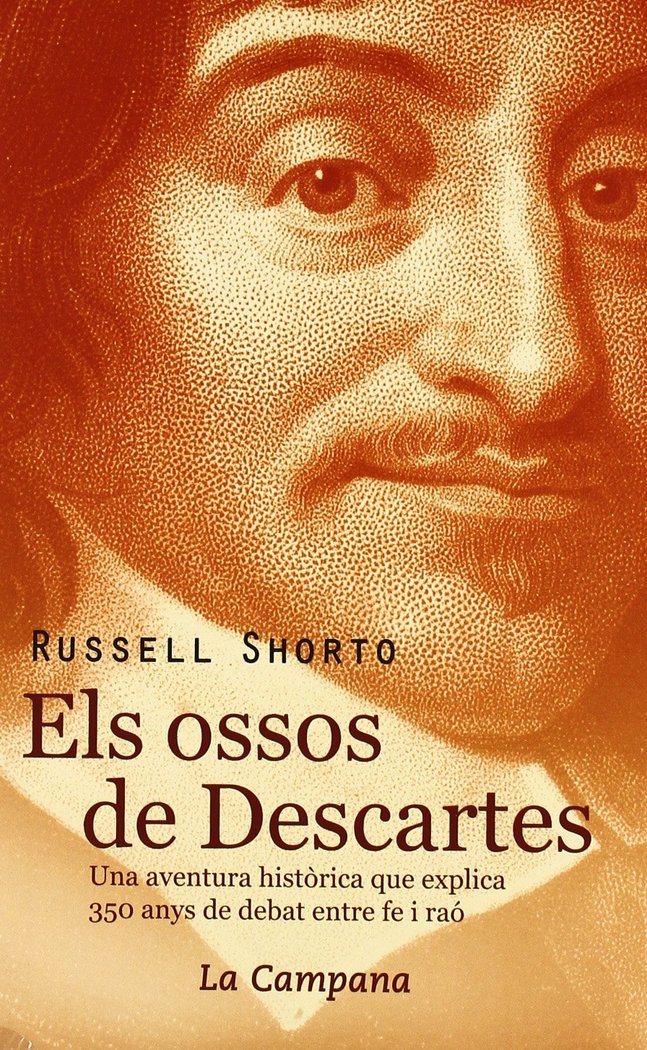 ELS OSSOS DE DESCARTES, de SHORTO, RUSSEL | portada del libro