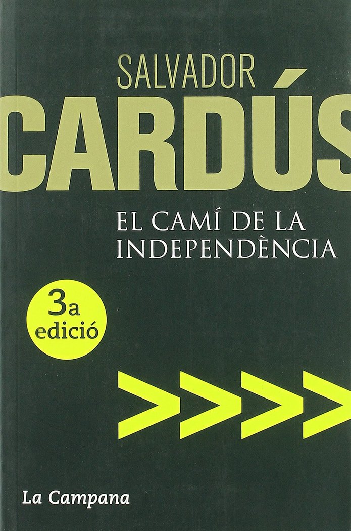 CAMI DE LA INDEPENDENCIA, EL, de CARDUS, SALVADOR | portada del libro