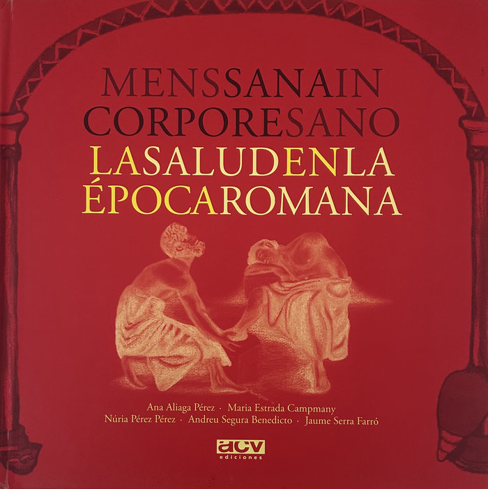 Mens sana in corpore sano. La salud en la época romana, de Aliaga Pérez, Ana | portada del libro