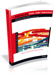Intersecció d'art, vida i educació, de Guillaumes i Domènech, Mireia | portada del libro