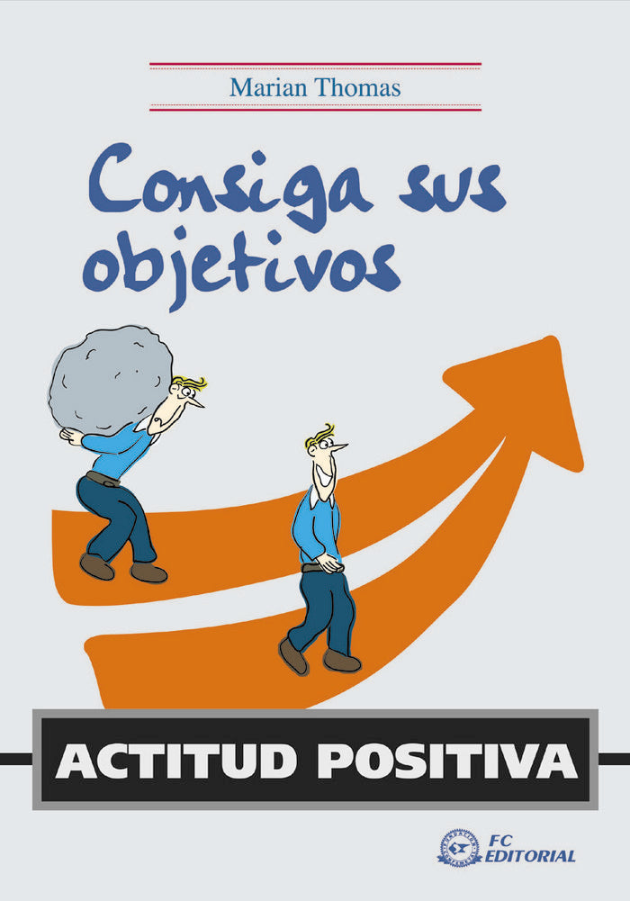 ACTITUD POSITIVA. Consiga sus objetivos, de THOMAS, MARIAN | portada del libro