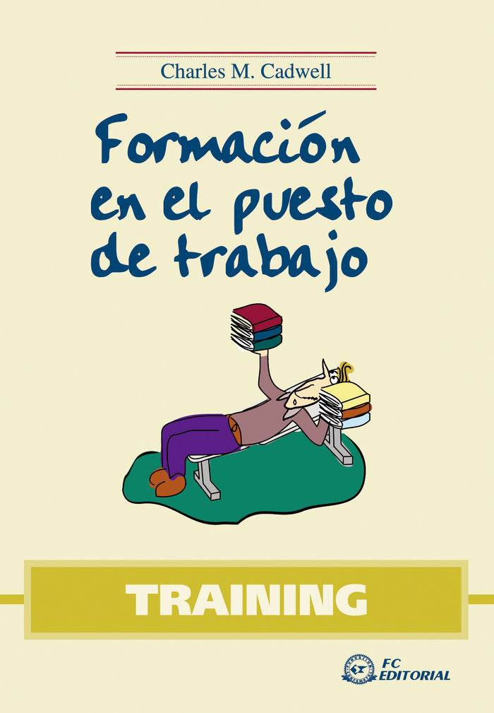 TRAINING. Formación en el puesto de trabajo, de CADWELL, CHARLES M. | portada del libro