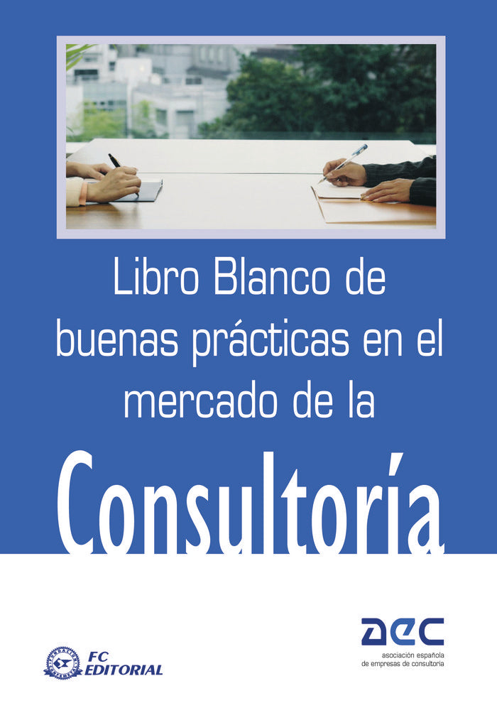 Libro blanco de buenas prácticas en el Mercado de la Consultoría, de Asociación Española de Consultoría (AEC) | portada del l